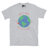 Best Mom on the Planet - World of Love Short-Sleeve Unisex T-Shirt