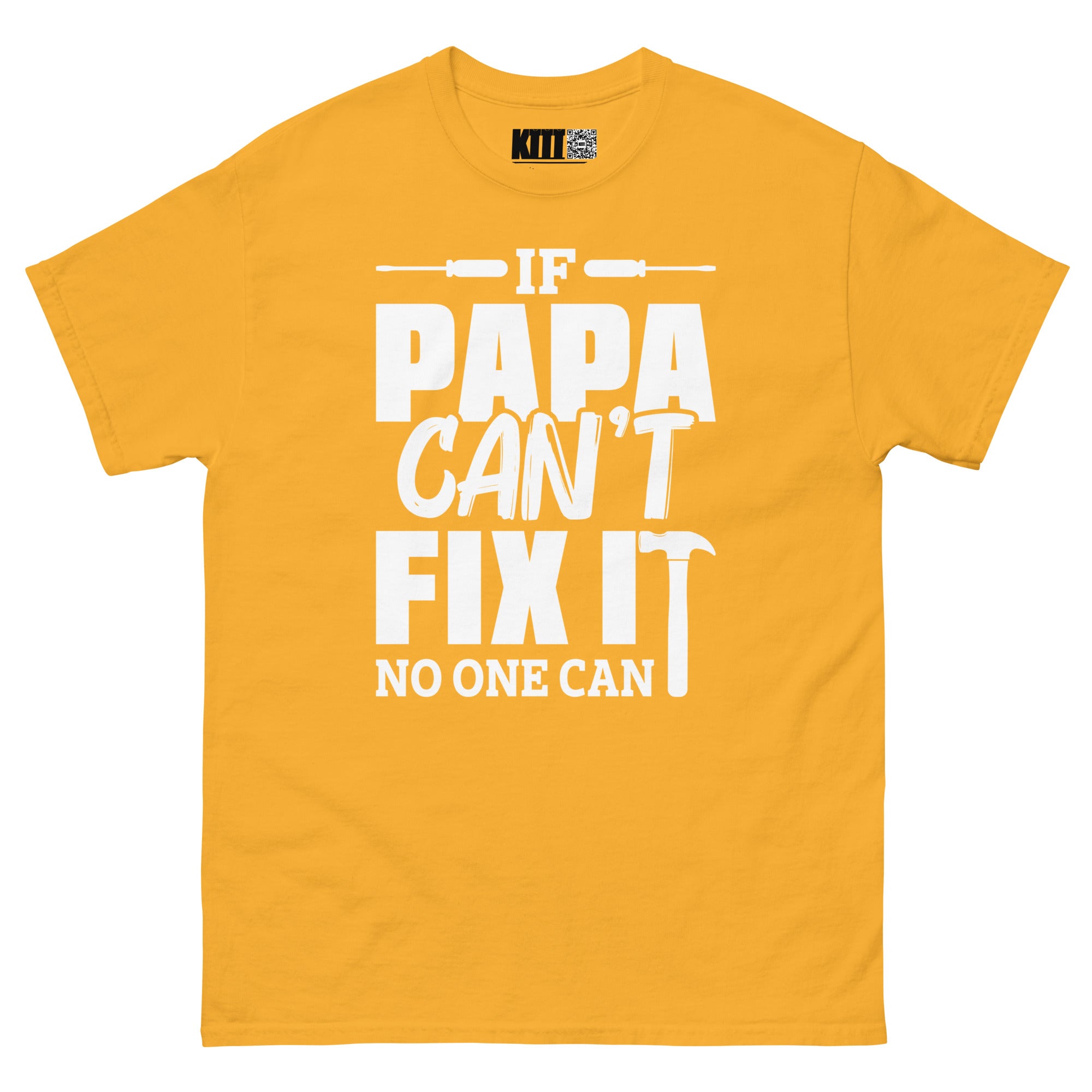 If Papa Can’t Fix It, No One Can - The Fixer Unisex Classic Tee