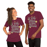 If You Smile The Mirror Smiles – Positive & Inspirational Unisex T-shirt