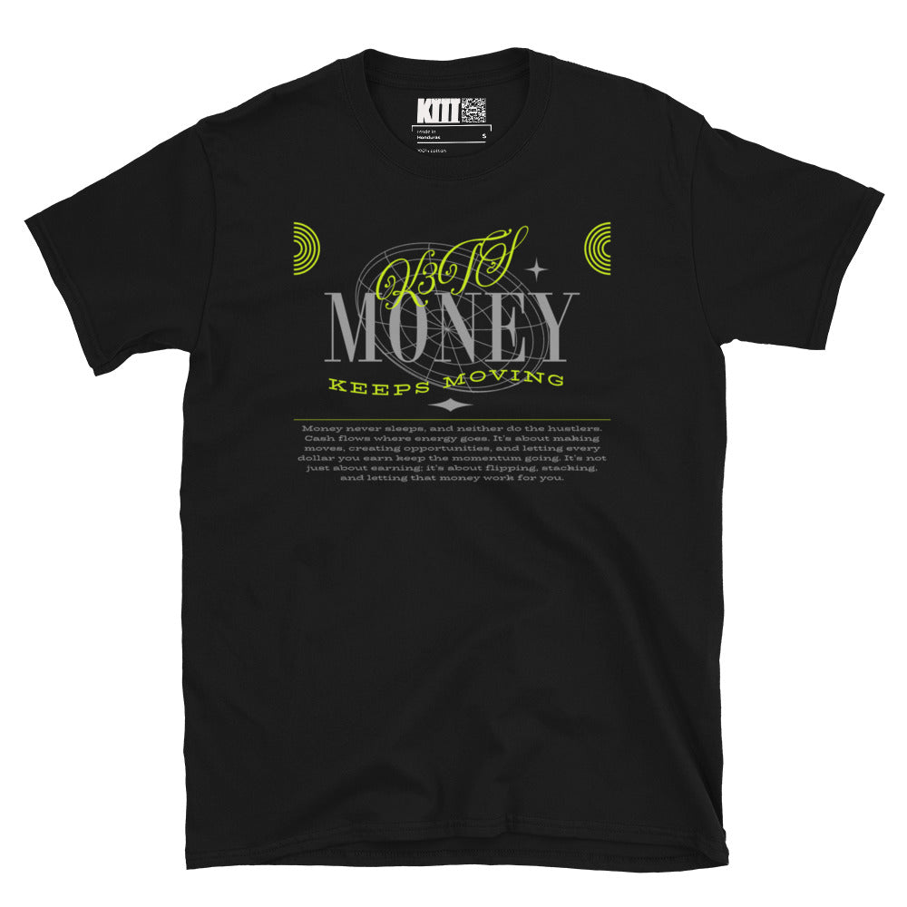 Money Keeps Moving Short-Sleeve Unisex T-Shirt