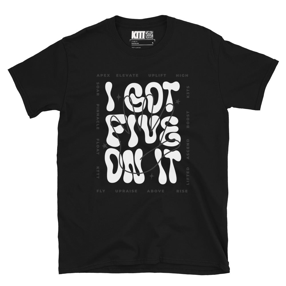 I Got Five On It - High Vibes Short-Sleeve Unisex T-Shirt