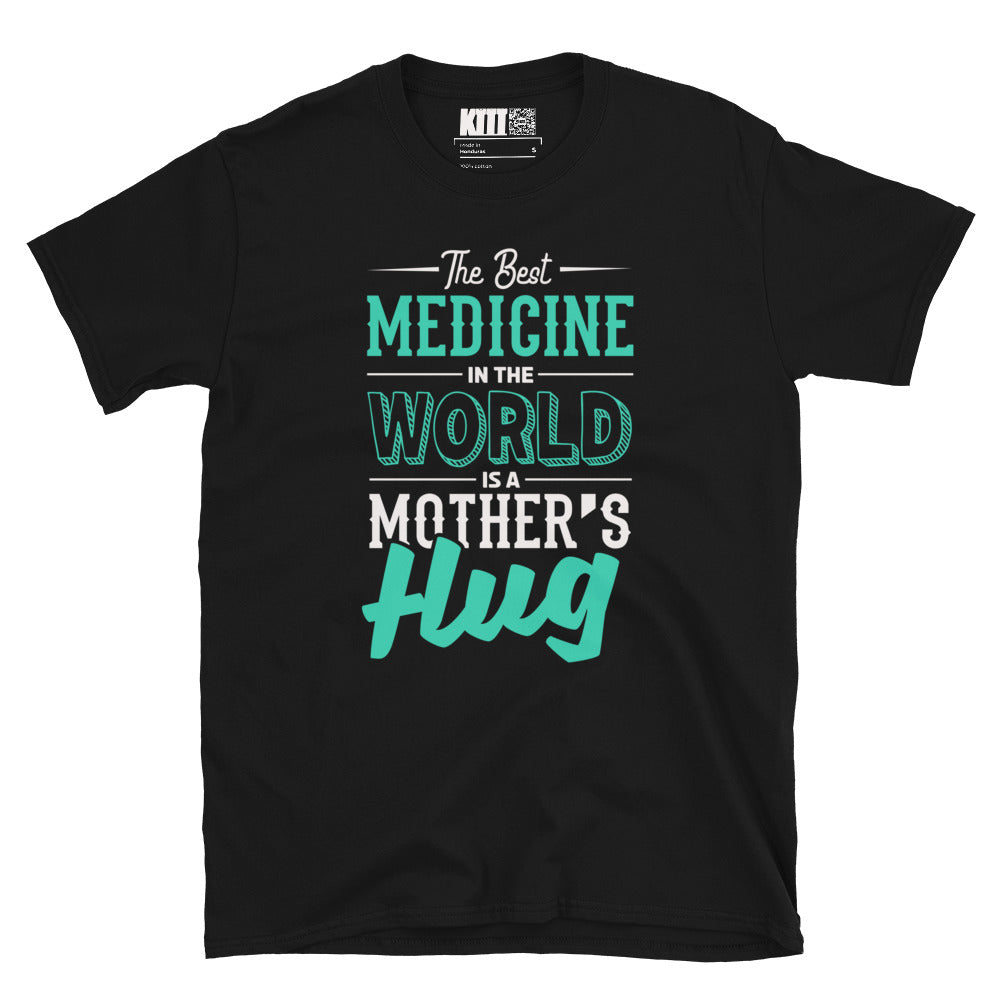 The Best Medicine - Mother’s Hug Short-Sleeve Unisex T-Shirt
