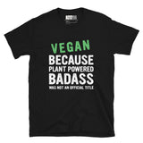 Vegan - Plant-Based Badass Short-Sleeve Unisex T-Shirt