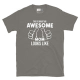 What An Awesome Mom Looks Like Short-Sleeve Unisex T-Shirt