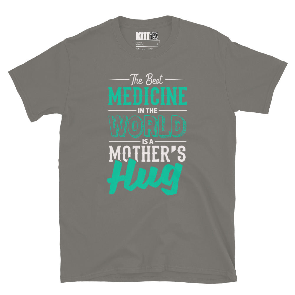 The Best Medicine - Mother’s Hug Short-Sleeve Unisex T-Shirt