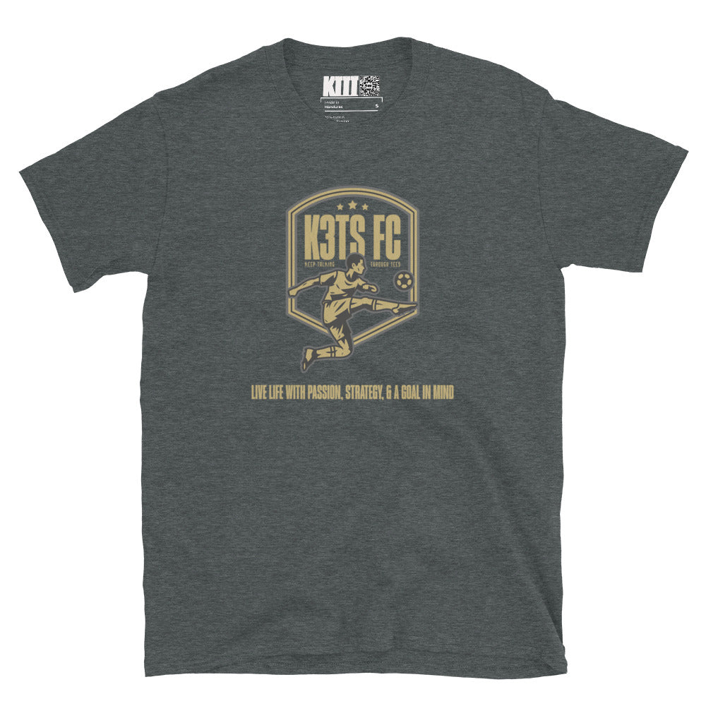 K3T’s Futbol Club - Passion, Strategy, Goal - Short-Sleeve Unisex T-Shirt