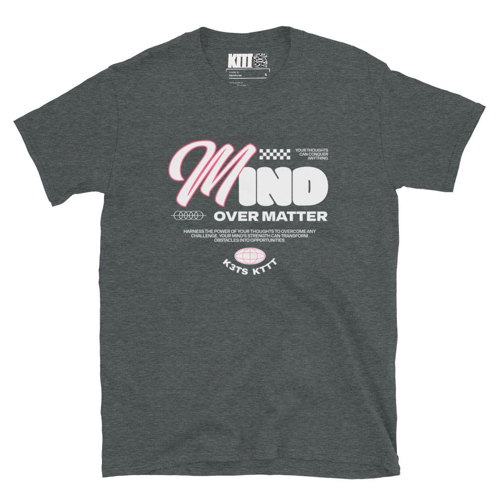 Mind Over Matter - Positive Affirmations - Short-Sleeve Unisex T-Shirt