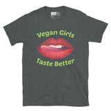 Vegan Girls Taste Better - Flavor of Life Short-Sleeve Unisex T-Shirt