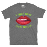 Vegan Girls Taste Better - Flavor of Life Short-Sleeve Unisex T-Shirt