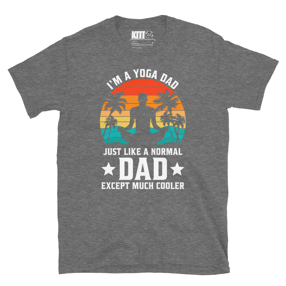 Yoga Dad - Cooler Than Your Average Short-Sleeve Unisex T-Shirt