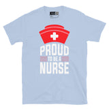 Proud to Be a Nurse Short-Sleeve Unisex T-Shirt