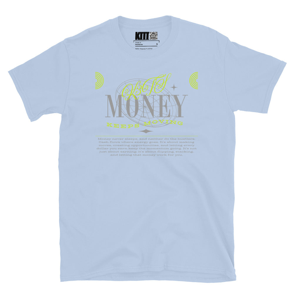 Money Keeps Moving Short-Sleeve Unisex T-Shirt