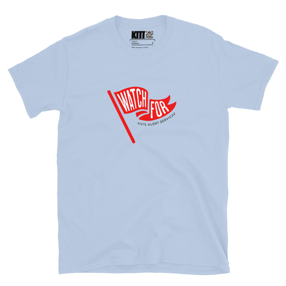 Watch for Red Flags - K3T’s Alert Services Short-Sleeve Unisex T-Shirt