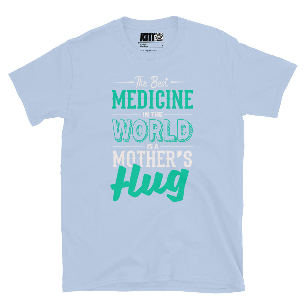 The Best Medicine - Mother’s Hug Short-Sleeve Unisex T-Shirt