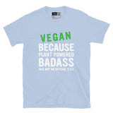 Vegan - Plant-Based Badass Short-Sleeve Unisex T-Shirt