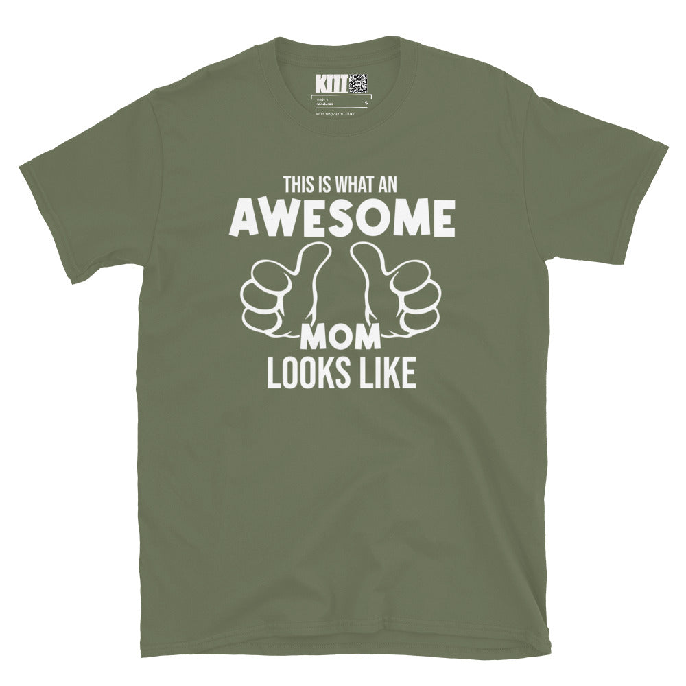 What An Awesome Mom Looks Like Short-Sleeve Unisex T-Shirt