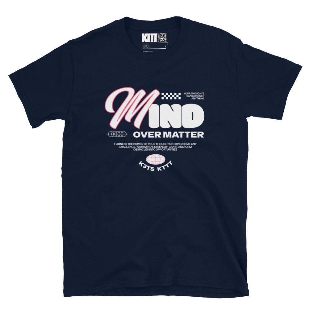 Mind Over Matter - Positive Affirmations - Short-Sleeve Unisex T-Shirt