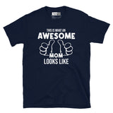 What An Awesome Mom Looks Like Short-Sleeve Unisex T-Shirt