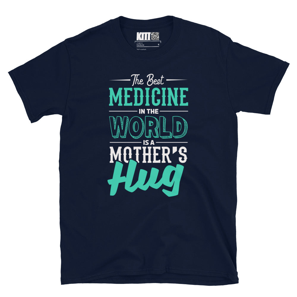 The Best Medicine - Mother’s Hug Short-Sleeve Unisex T-Shirt