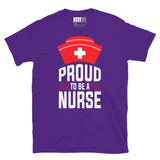 Proud to Be a Nurse Short-Sleeve Unisex T-Shirt