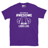 What An Awesome Mom Looks Like Short-Sleeve Unisex T-Shirt