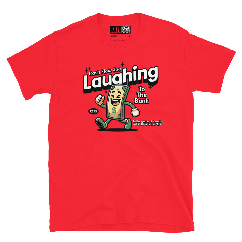 Laughing To The Bank - Cash Flow Joe Short-Sleeve Unisex T-Shirt