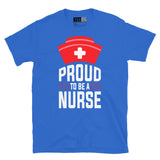 Proud to Be a Nurse Short-Sleeve Unisex T-Shirt