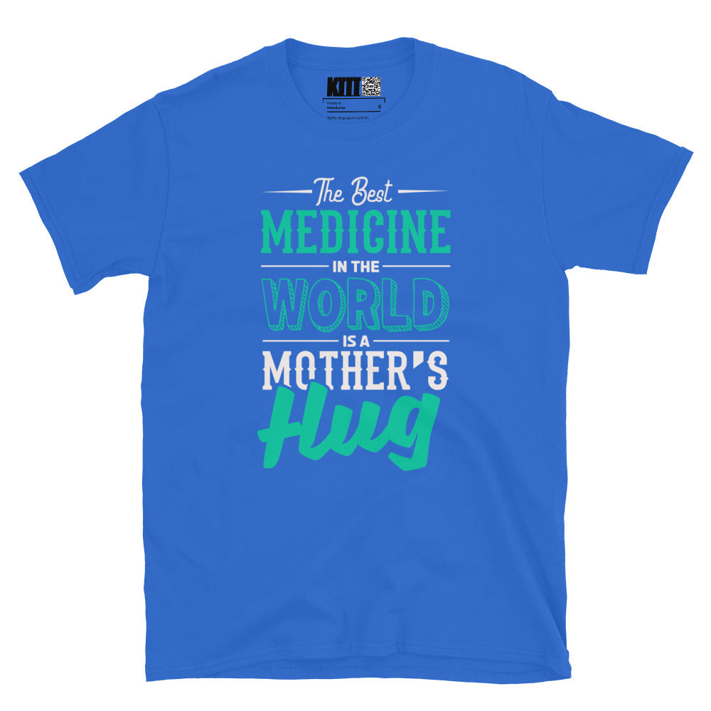 The Best Medicine - Mother’s Hug Short-Sleeve Unisex T-Shirt