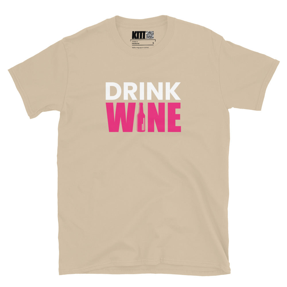 Drink WINE - Sip Back & Relax Short-Sleeve Unisex T-Shirt