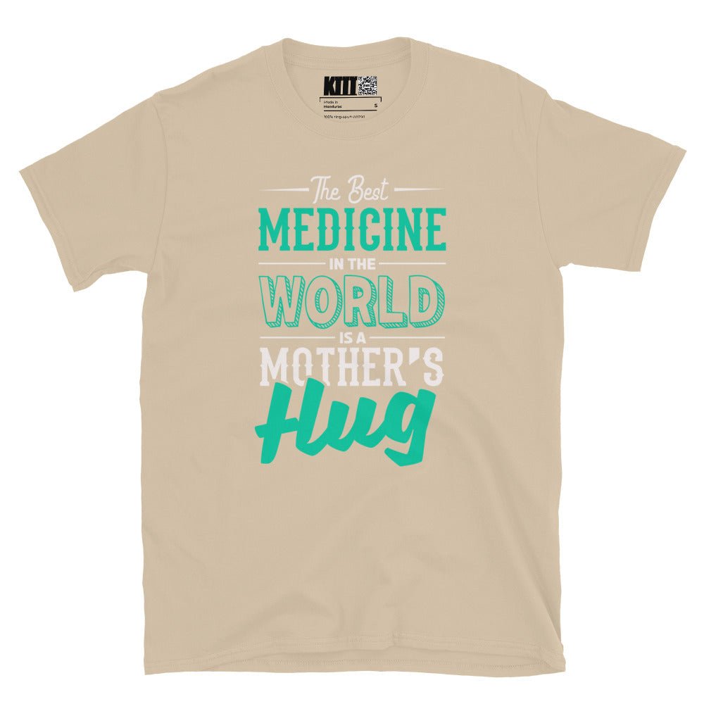The Best Medicine - Mother’s Hug Short-Sleeve Unisex T-Shirt