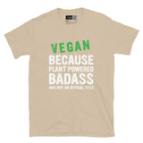 Vegan - Plant-Based Badass Short-Sleeve Unisex T-Shirt