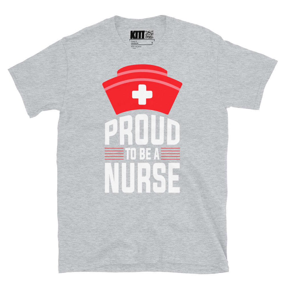 Proud to Be a Nurse Short-Sleeve Unisex T-Shirt