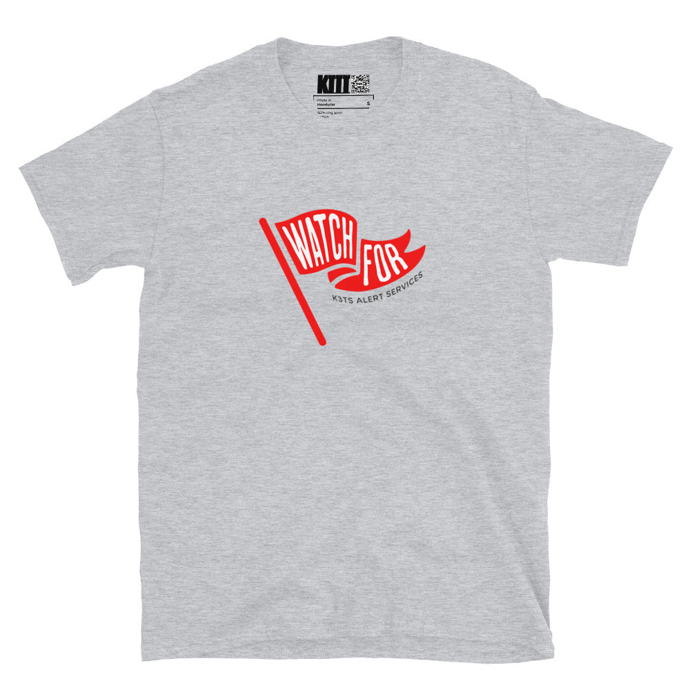 Watch for Red Flags - K3T’s Alert Services Short-Sleeve Unisex T-Shirt