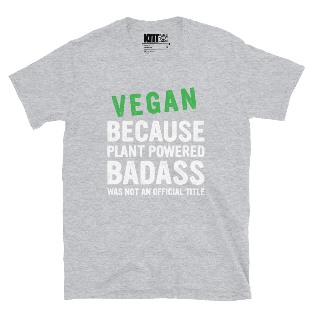 Vegan - Plant-Based Badass Short-Sleeve Unisex T-Shirt