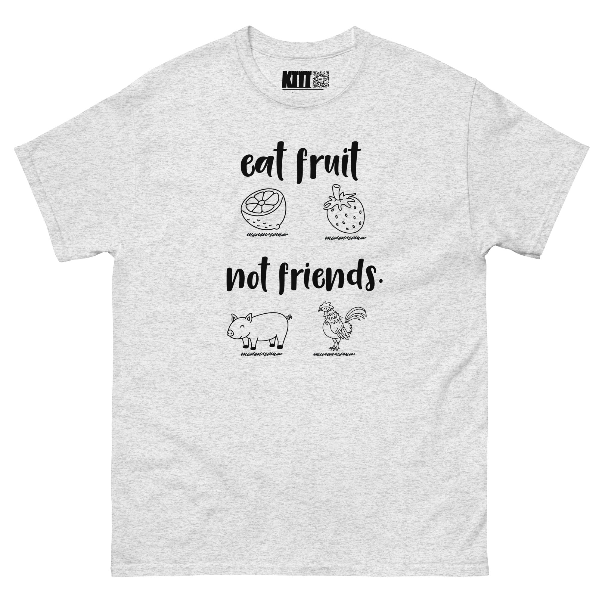 Eat Fruit, Not Friends - Plant-Powered Unisex Classic Tee