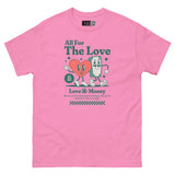 All For The Love - Love & Money Unisex Classic Tee