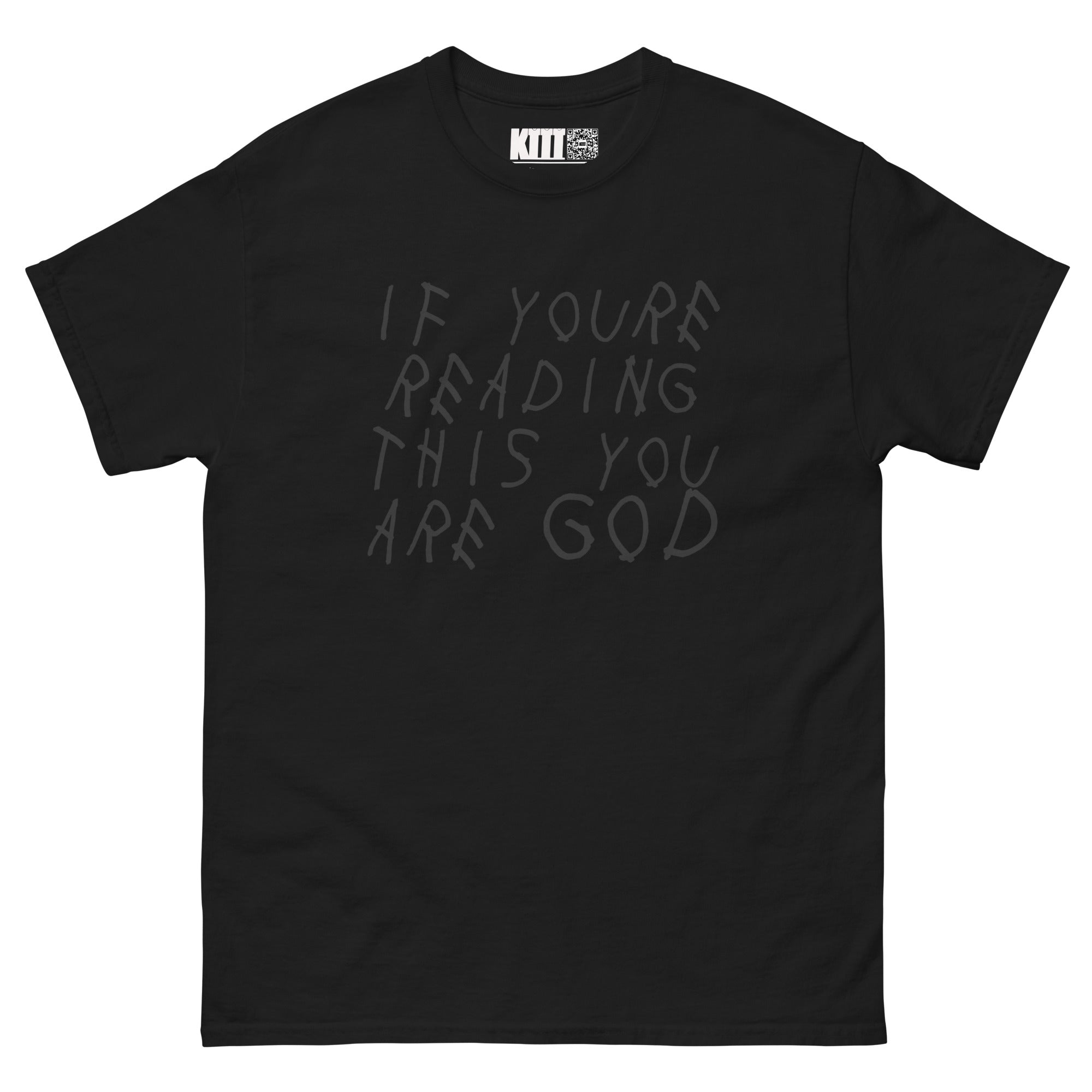 If You’re Reading This, You Are God - Unisex Classic Tee