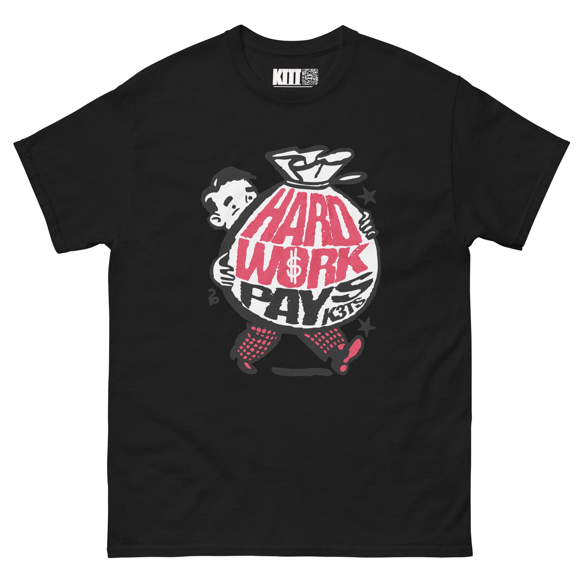 Hard Work Pays - Money Bag Unisex Classic Tee