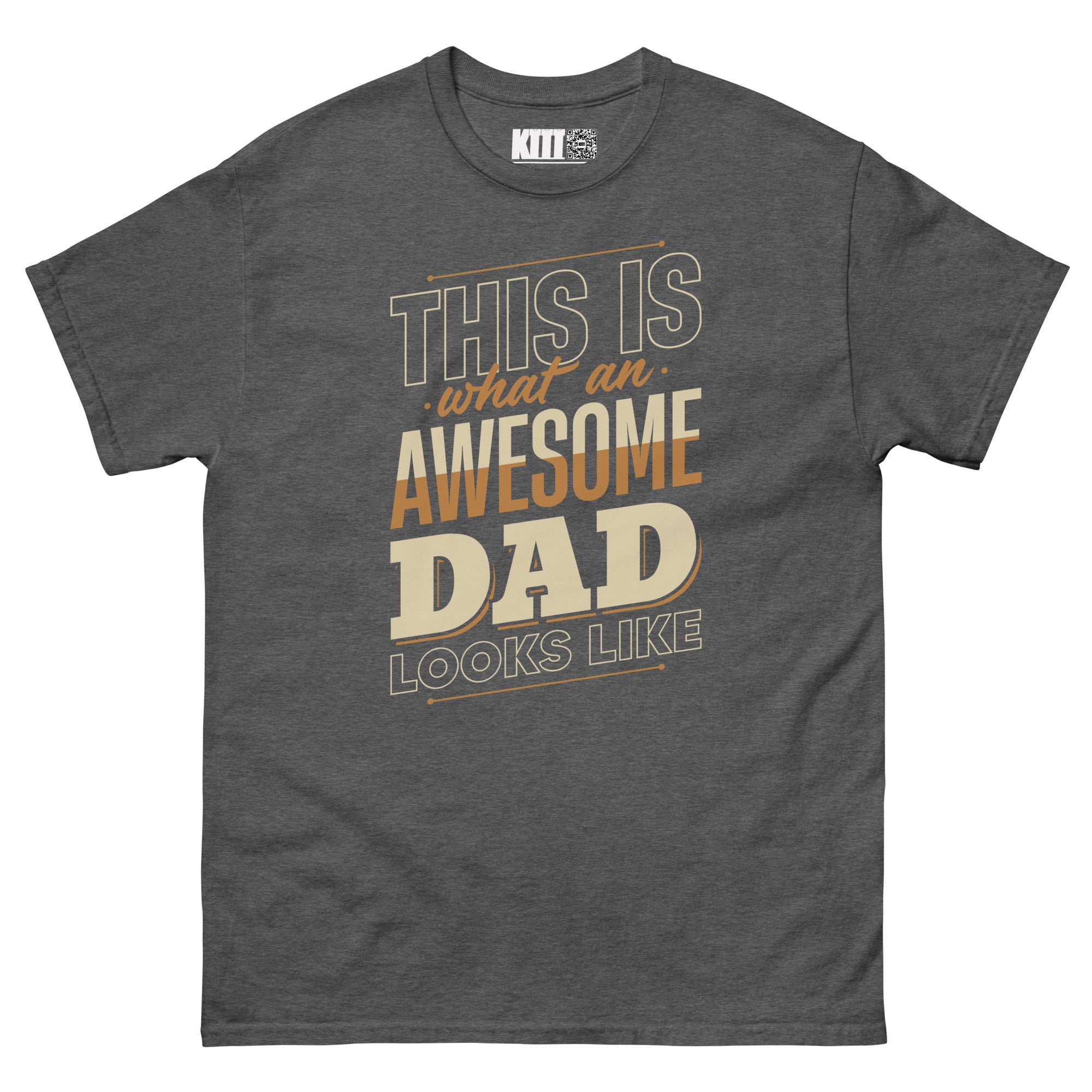 This Is What an Awesome Dad Looks Like - Dad Swagger Unisex Classic Tee