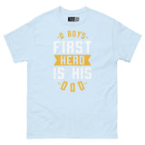 A Boy’s First Hero - Dad Unisex Classic Tee