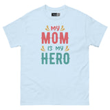 My Mom Is My Hero - Supermom Unisex Classic Tee