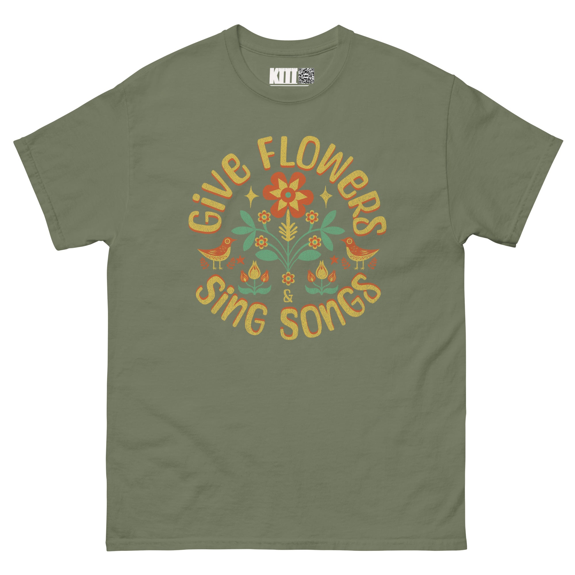 Give Flowers and Sing Songs - Unisex Classic Tee