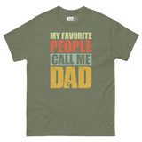 My Favorite People Call Me Dad - Proud Dad Unisex Classic Tee