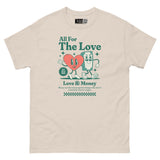 All For The Love - Love & Money Unisex Classic Tee