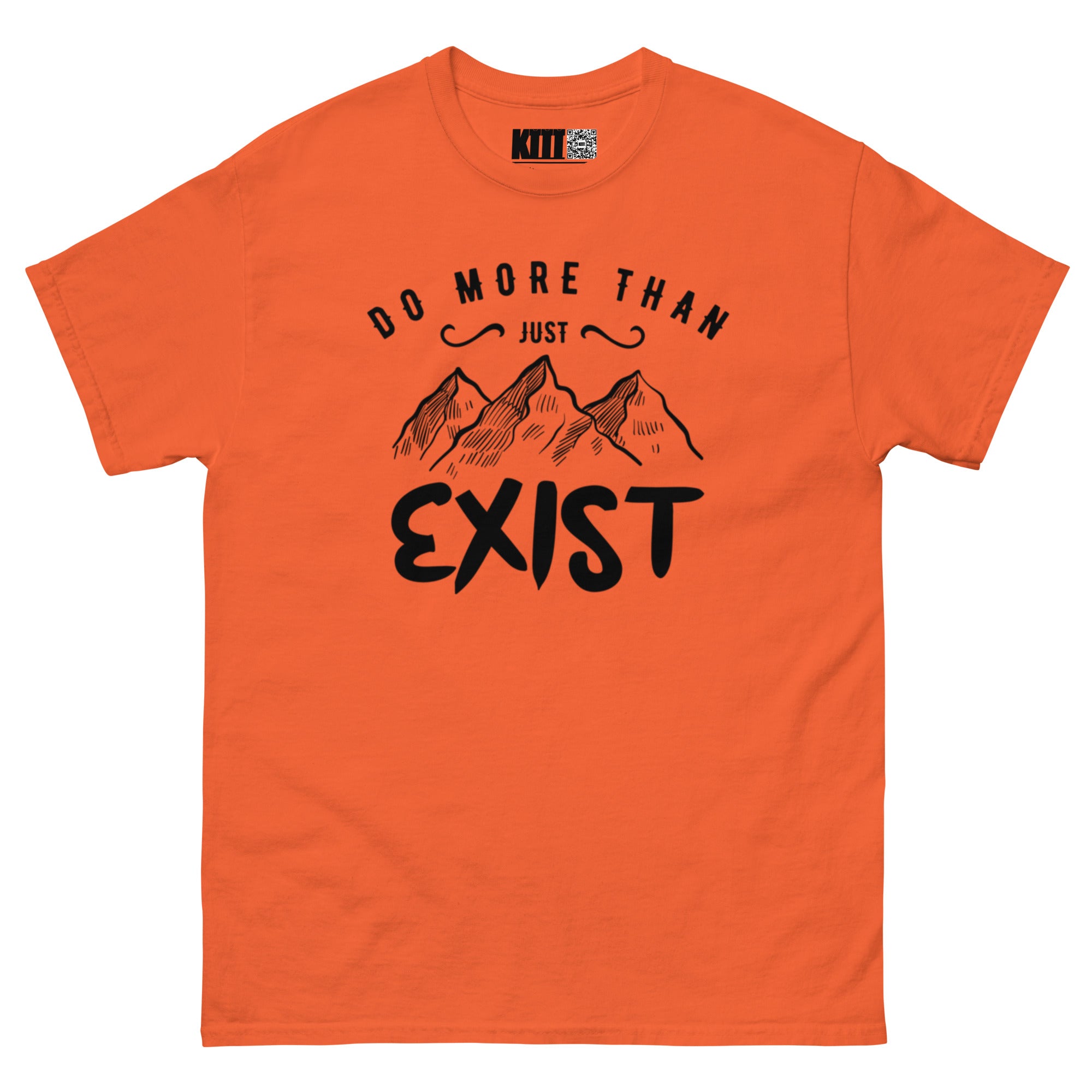 Do More Than Just Exist - Mountain Adventure Unisex Classic Tee