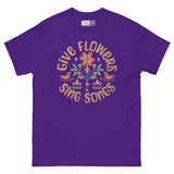 Give Flowers and Sing Songs - Unisex Classic Tee