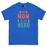 My Mom Is My Hero - Supermom Unisex Classic Tee