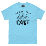 Do More Than Just Exist - Mountain Adventure Unisex Classic Tee