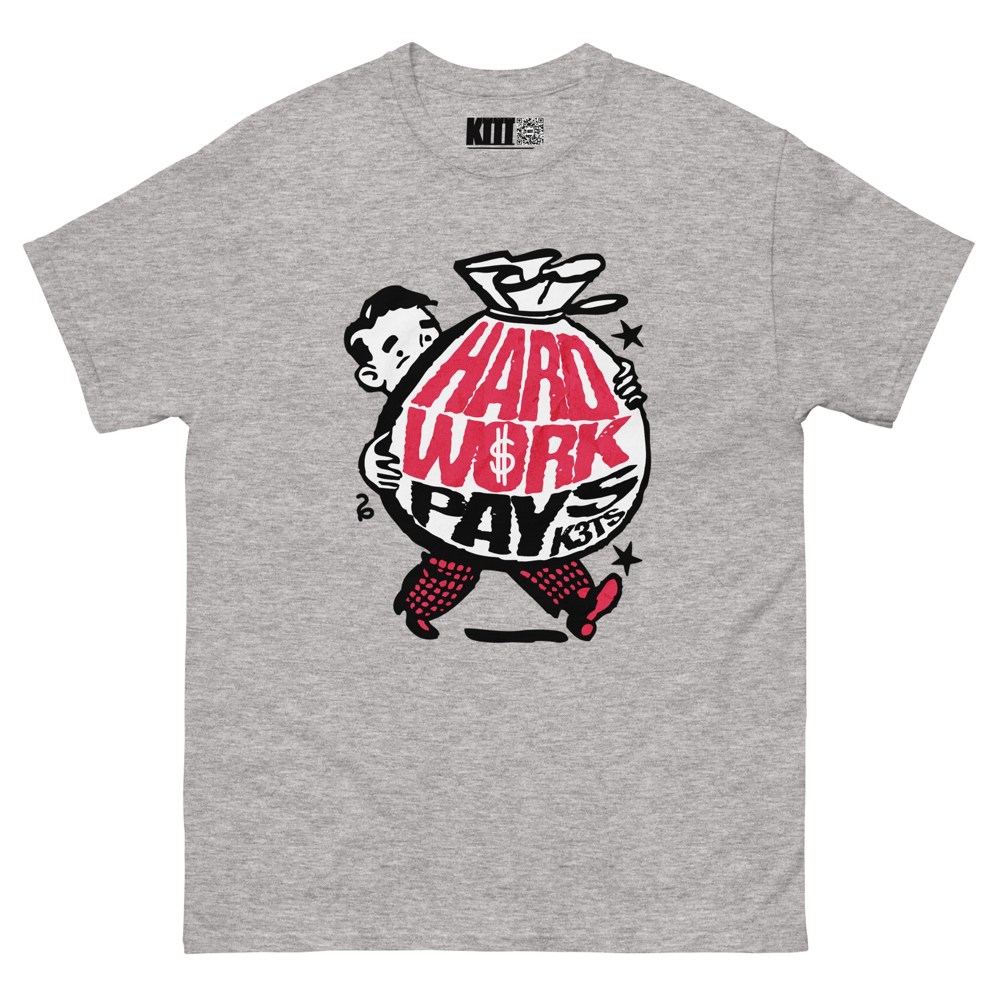 Hard Work Pays - Money Bag Unisex Classic Tee