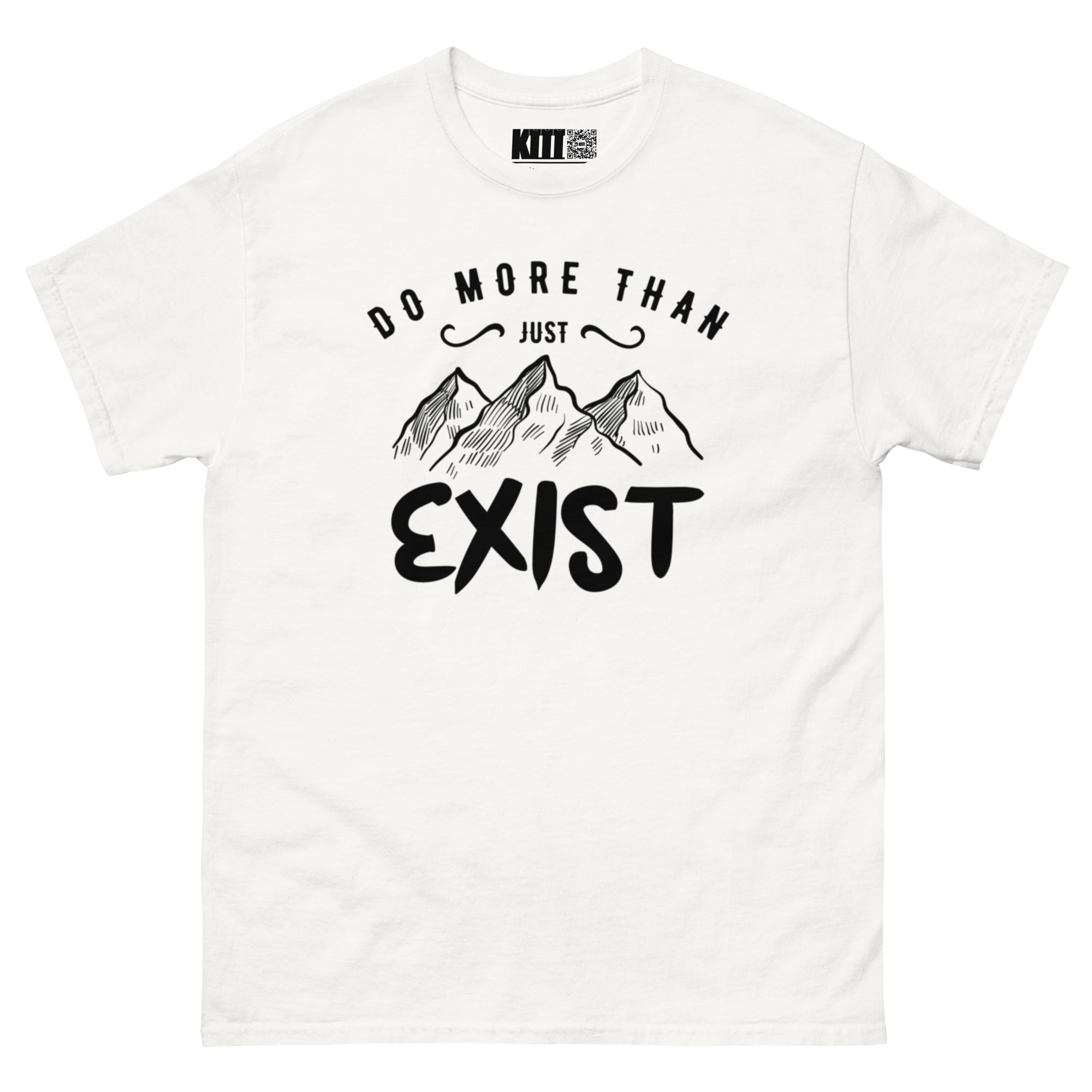 Do More Than Just Exist - Mountain Adventure Unisex Classic Tee